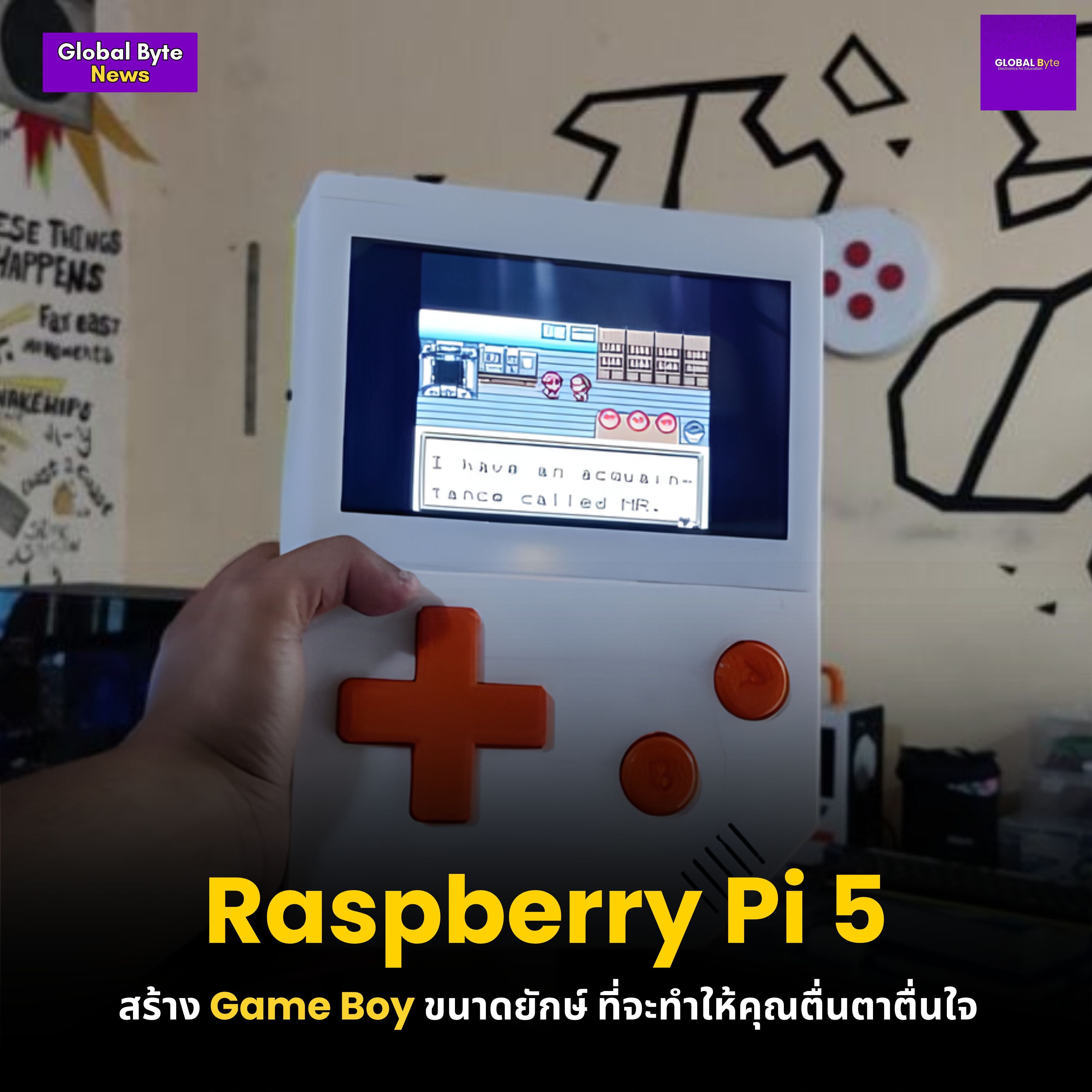 XL Raspberry Pi 5 Game Boy: โปรเจกต์สุดยิ่งใหญ่ - บริษัท โกลบอลโทรนิค อินเตอร์เทรด จํากัด