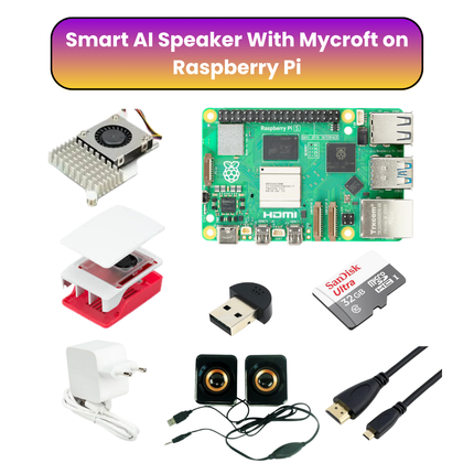อุปกรณ์สำหรับสร้าง Smart AI Speaker ด้วย Mycroft